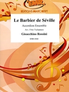 Le Barbier de Seville by Rossini Gioachino - Tschannen Fritz - for Accordion Ensemble (Accordion Ensemble)