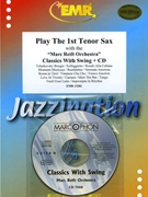 Play The 1st Tenor Saxophone With The Marc Reift Orchestra by Various for Play With The Marc Reift Orchestra (Play With The Marc Reift Orchestra (+ CD))