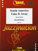 South America Take it Away by Rome Harold - Armitage Dennis - for Brass Band (Brass Band)