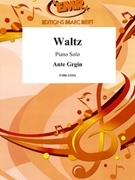 Waltz by Grgin Ante for Piano Solo (Piano Solo)