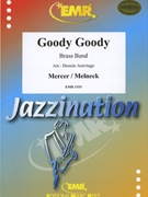 Goody Goody by Mercer and Melneck - Armitage Dennis - for Brass Band (Brass Band)