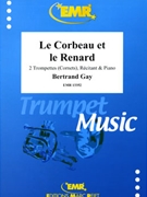 Le Corbeau et le Renard by Gay Bertrand for 2 Trumpets (2 Trumpets (Cornets) Speaker and Piano)