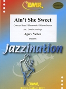 Ain't She Sweet by Ager Milton and Yellen Jack - Armitage Dennis - for Concert Band - Blasorchester - Harmonie (Concert Band - Blasorchester - Harmonie (Marschformat / Petit format / Card Size))