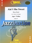Ain't She Sweet by Ager Milton and Yellen Jack - Armitage Dennis - for Brass Band (Brass Band)