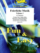 Feierliche Musik Volume 1 by Michel Jean-Francois and Naulais Jerome for 4 Clarinets (4 Clarinets (Piano (Organ) and Percussions optional))