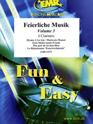 Feierliche Musik Volume 3 by Michel Jean-Francois and Naulais Jerome for 4 Clarinets (4 Clarinets (Piano (Organ) and Percussions optional))