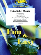 Feierliche Musik Volume 2 by Michel Jean-Francois and Naulais Jerome for 4 Saxophones (4 Saxophones (S(A)ATB) and Piano (Piano (Organ) and Percussions optional))