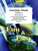 Feierliche Musik Volume 3 by Michel Jean-Francois and Naulais Jerome for String Quartet (String Quartet (Piano (Organ) and Percussions optional))