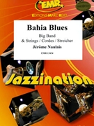 Bahia Blues by Naulais Jerome for Strings and Big Band (Strings and Big Band)