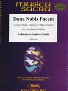 Dona Nobis Pacem by Bach Johann Sebastian - Michel Jean-Francois - for Concert Band - Blasorchester - Harmonie (Concert Band - Blasorchester - Harmonie (Organ optional (Marschformat / Petit format / Card Size))