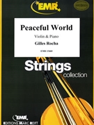 Peaceful World by Rocha Gilles for Violin and Piano (Violin and Piano)