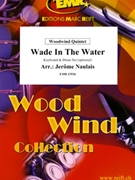 Wade In The Water by Naulais Jerome for Woodwind Quintet (Woodwind Quintet (Keyboard and Drum Set optional))