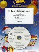10 Easy Christmas Solos by Barclay Ted for Flute w/ Audio (Flute and CD Play Back / Play Along (+ Play Back / Play Along CD))