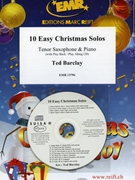 10 Easy Christmas Solos by Barclay Ted for Tenor Saxophone and Piano (Tenor Saxophone and Piano (+ Play Back / Play Along CD))
