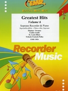Greatest hits Volume 6 by Various for Soprano Recorder and Piano (Soprano Recorder and Piano)