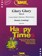 Glory Glory by Armitage Dennis for Concert Band - Blasorchester - Harmonie (Concert Band - Blasorchester - Harmonie (Marschformat / Petit format / Card Size))