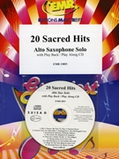 20 Sacred Hits by Various for Alto Saxophone w/ Audio (Alto Saxophone and CD Play Back / Play Along)