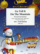 Go Tell It On The Mountain by Parson Ted for Woodwind Quintet (Woodwind Quintet (Piano Guitar Bass Guitar Tambourine and Drum Set optional))