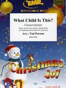 What Child Is This? by Parson Ted for 5 Clarinets (5 Clarinets (Piano Guitar Bass Guitar Sleigh Bells (or Tambourine) and Drum Set optional))