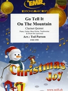 Go Tell It On The Mountain by Parson Ted for 5 Clarinets (5 Clarinets (Piano Guitar Bass Guitar Tambourine and Drum Set optional))