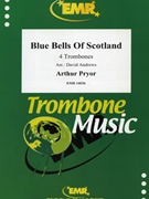 Blue Bells Of Scotland by Pryor Arthur - Andrews David - for 4 Trombones (4 Trombones)