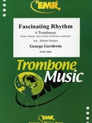 Fascinating Rhyhm by Gershwin George - Naulais Jerome - for 4 Trombones (4 Trombones (Piano Guitar Bass Guitar and Drums optional))