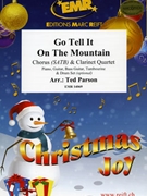 Go Tell It On The Mountain by Parson Ted for 4 Clarinets and Chorus (4 Clarinets and Chorus (Piano Guitar Bass Guitar Tambourine and Drum Set optional))