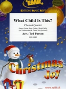 What Child Is This? by Parson Ted for 4 Clarinets (4 Clarinets (Piano Guitar Bass Guitar Sleigh Bells (or Tambourine) and Drum Set optional))