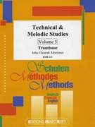 Technical & Melodic Studies Vol. 5 by Mortimer John Glenesk for Trombone Tutors and Studies (Trombone Tutors and Studies)