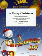 A Merry Christmas by Parson Ted for 4 Saxophones (4 Saxophones (S(A)A(T)A(T)B) (Piano Guitar Bass Guitar Percussions and Drum Set optional))