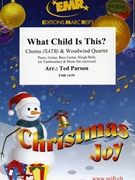 What Child Is This? by Parson Ted for Woodwind Quartet and Chorus (Woodwind Quartet and Chorus (Piano Guitar Bass Guitar Sleigh Bells (or Tambourine) and Drum Set optional))