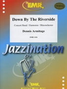 Down By The Riverside by Armitage Dennis for Concert Band - Blasorchester - Harmonie (Concert Band - Blasorchester - Harmonie)
