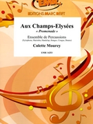 Aux Champs-Elysees by Mourey Colette for Percussion Ensemble (Percussion Ensemble (Xylophone Marimba Handclap Bongos Congas Drums))