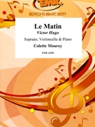 Le Matin by Mourey Colette for Voice Violoncello and Piano (Voice Violoncello and Piano (Soprano Voice))