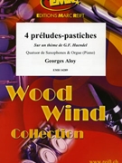 4 preludes-pastiches by Aloy Georges for 4 Saxophones (4 Saxophones (S(A)ATB) and Organ)