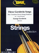 Three Gershwin Songs by Gershwin George - Scott Richards - for Bass Trombone and String Orchestra (Bass Trombone and String Orchestra)