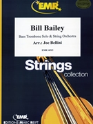 Bill Bailey by Bellini Joe for Bass Trombone and String Orchestra (Bass Trombone and String Orchestra)