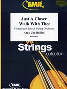 Just A Closer Walk With Thee by Bellini Joe for Violoncello and String Orchestra (Violoncello and String Orchestra)