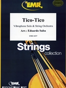 Tico Tico by Suba Eduardo for String Orchestra (String Orchestra (Vibraphone Solo))