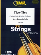 Tico Tico by Suba Eduardo for Clarinet and String Orchestra (Clarinet and String Orchestra)