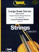 Largo from Xerxes by Handel George Frideric - Julian Oliver - for Trumpet and String Orchestra (Trumpet and String Orchestra)