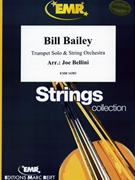 Bill Bailey by Bellini Joe for Trumpet and String Orchestra (Trumpet and String Orchestra)