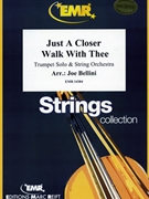 Just A Closer Walk With Thee by Bellini Joe for Trumpet and String Orchestra (Trumpet and String Orchestra)