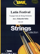 Latin Festival by Suba Eduardo for Trumpet and String Orchestra (Trumpet and String Orchestra)