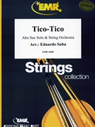 Tico Tico by Suba Eduardo for String Orchestra (String Orchestra (Alto Saxophone Solo))