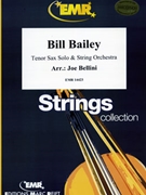 Bill Bailey by Bellini Joe for String Orchestra (String Orchestra (Tenor Saxophone Solo))