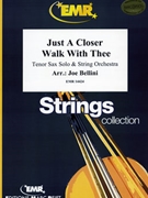 Just A Closer Walk With Thee by Bellini Joe for Tenor Saxophone and String Orchestra (Tenor Saxophone and String Orchestra)