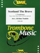 Scotland The Brave by Naulais Jerome for 3 Trombones Piano and Drums (3 Trombones Piano and Drums (Rhythm Section) (Piano Guitar Bass Guitar and Drums optional))