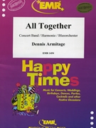 All Together by Armitage Dennis for Concert Band - Blasorchester - Harmonie (Concert Band - Blasorchester - Harmonie (Marschformat / Petit format / Card Size))