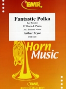 Fantastic Polka by Pryor Arthur - Moren Bertrand - for Eb Horn and Piano (Eb Horn and Piano)